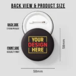 custom button badge back view pin quality 58mm size India