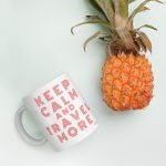 "Keep Calm, Travel More" Coffee Mug (CMTR525) - Image 7